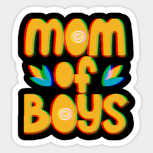 Mom of boys - mother's day special Sticker